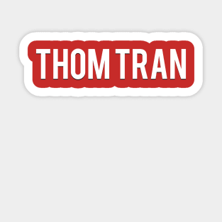 Chill with Thom Tran Sticker